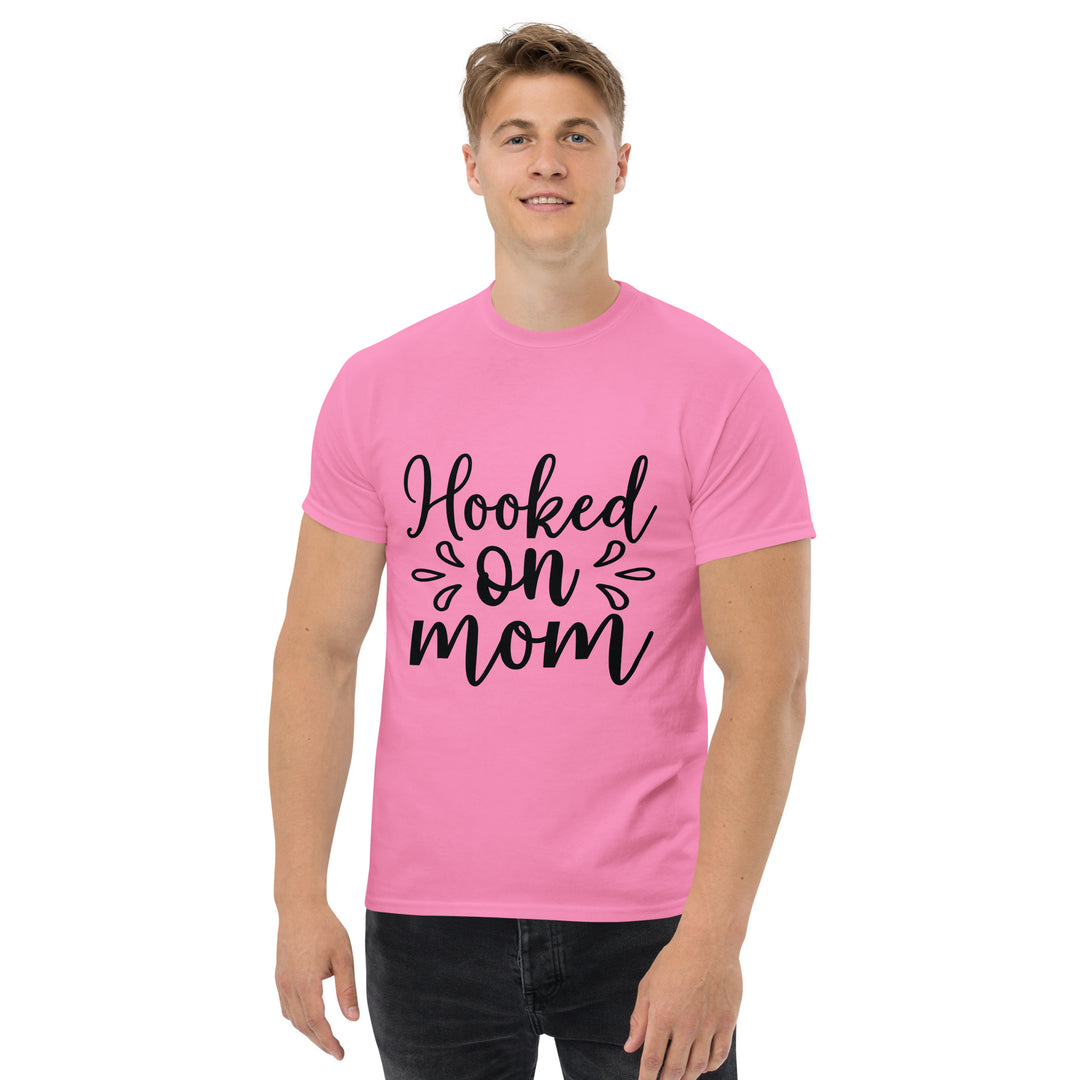 Hooked on Mom - Unisex Classic Tee | Comfortable & Stylish funny T-Shirt