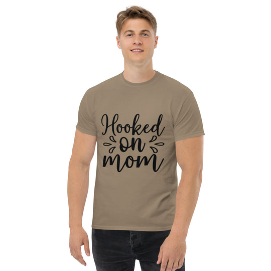 Hooked on Mom - Unisex Classic Tee | Comfortable & Stylish funny T-Shirt