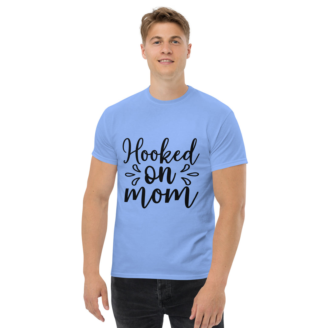 Hooked on Mom - Unisex Classic Tee | Comfortable & Stylish funny T-Shirt