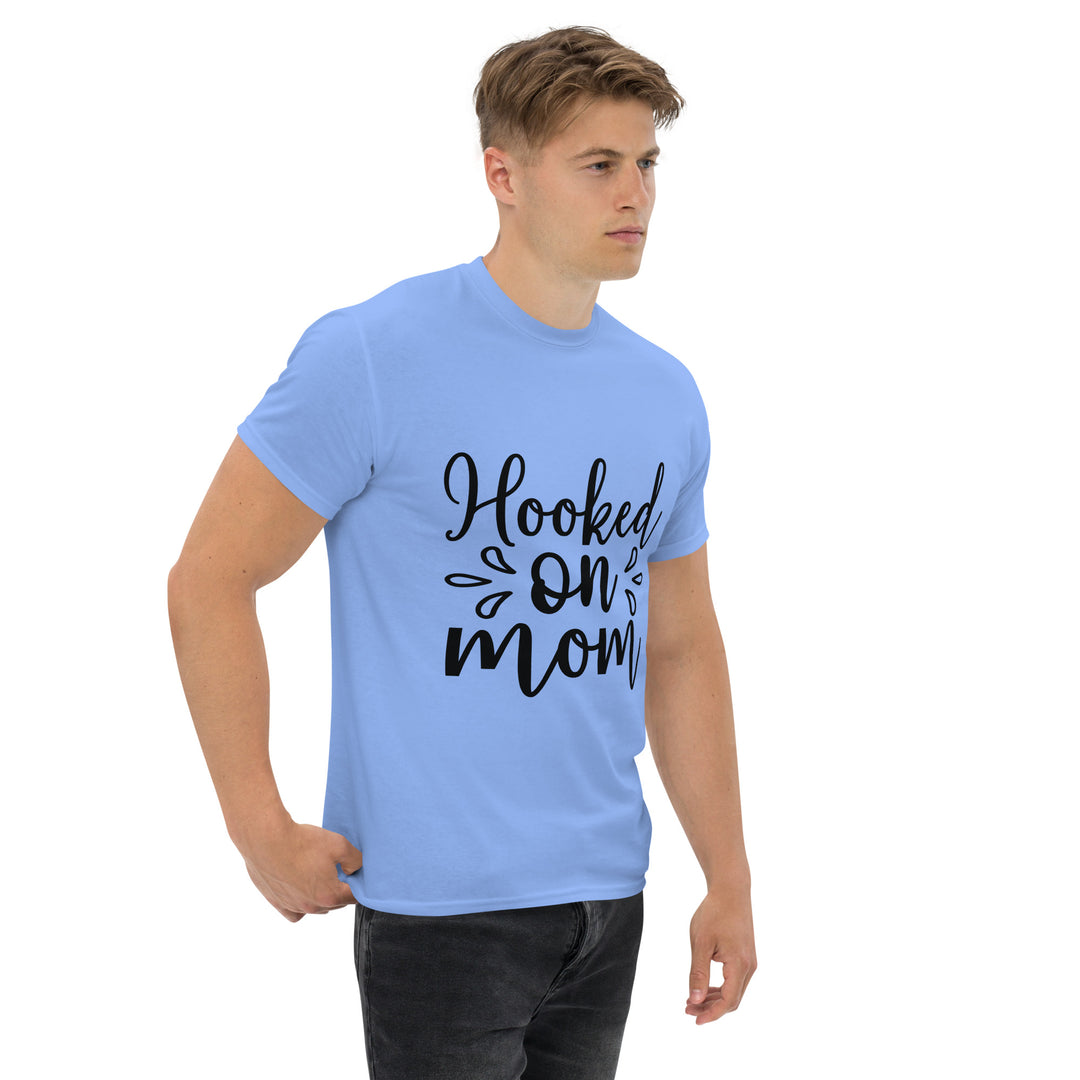 Hooked on Mom - Unisex Classic Tee | Comfortable & Stylish funny T-Shirt