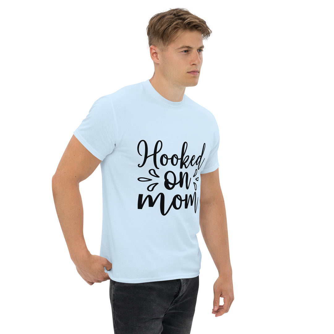 Hooked on Mom - Unisex Classic Tee | Comfortable & Stylish funny T-Shirt