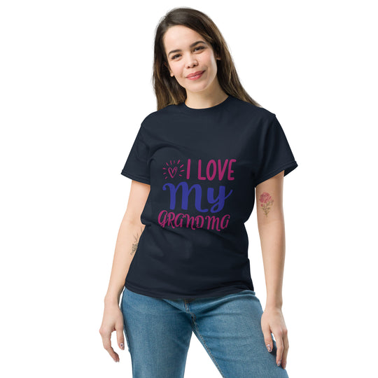 I Love My Grandma" Unisex Classic funny T-shirt - Show Your Grandmother Love