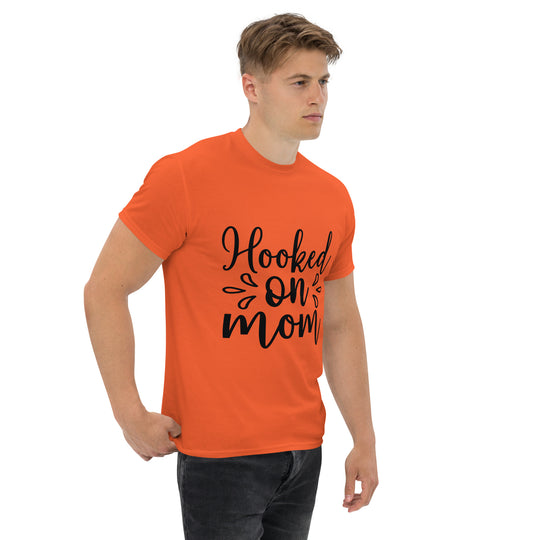 Hooked on Mom - Unisex Classic Tee | Comfortable & Stylish funny T-Shirt