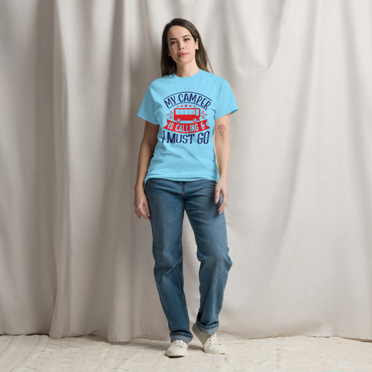 My Camper is Calling & I Must Go – Unisex Classic Funny T-shirt for Outdoor Adventure Enthusiasts