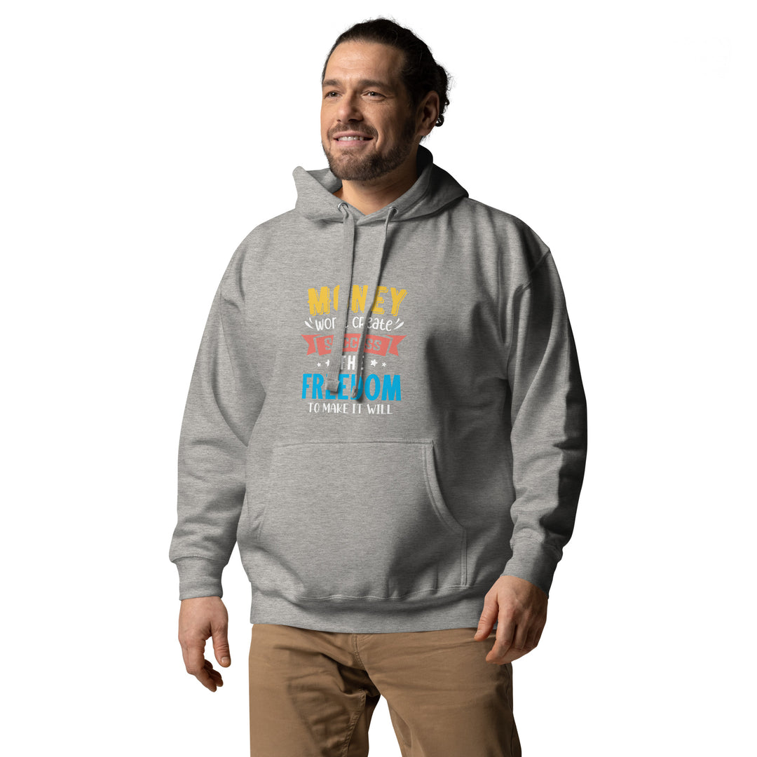 Unisex T-Shirt: 'Freedom to Make Money Creates Success' | Motivational Hoodie Apparel