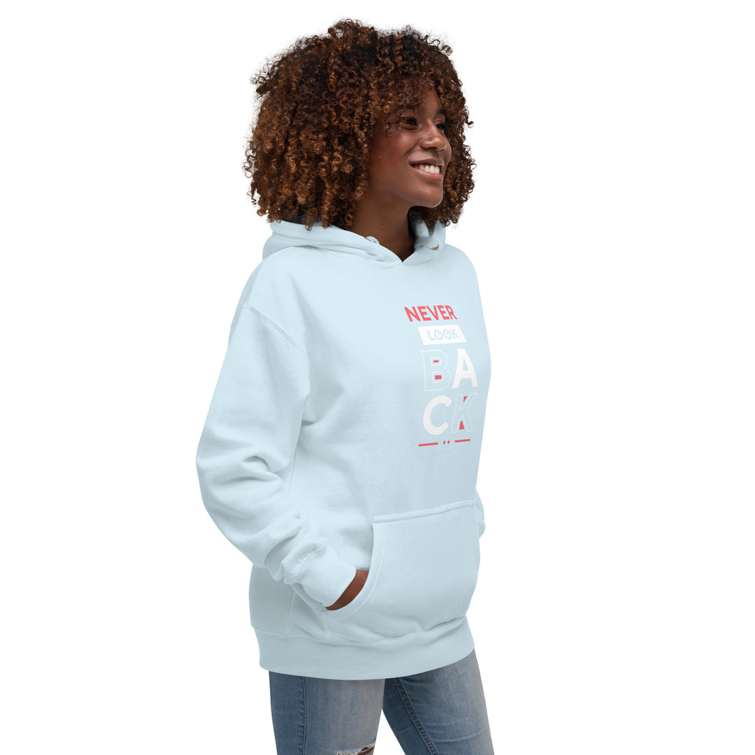 NEVER LOOK BACK Unisex Motivational Hoodie | Trendy & Comfortable | Perfect for Every Wardrobe