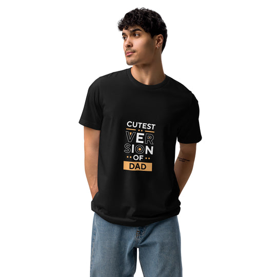 CUTEST VERSION OF DAD Eco-Friendly Unisex motivational T-Shirt | Sustainable & Stylish Comfort