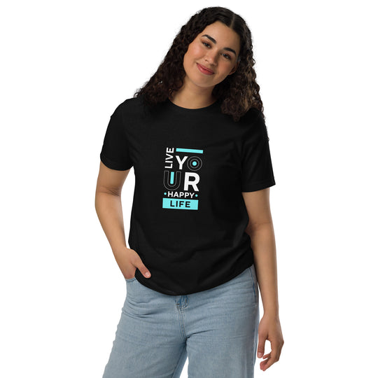 Live Your Happy Life | Unisex Staple Eco-Friendly Motivational T-Shirt – Comfortable & Sustainable