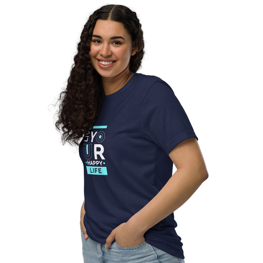 Live Your Happy Life | Unisex Staple Eco-Friendly Motivational T-Shirt – Comfortable & Sustainable